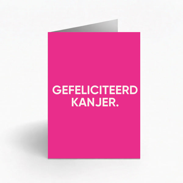 GEFELICITEERD KANJER.